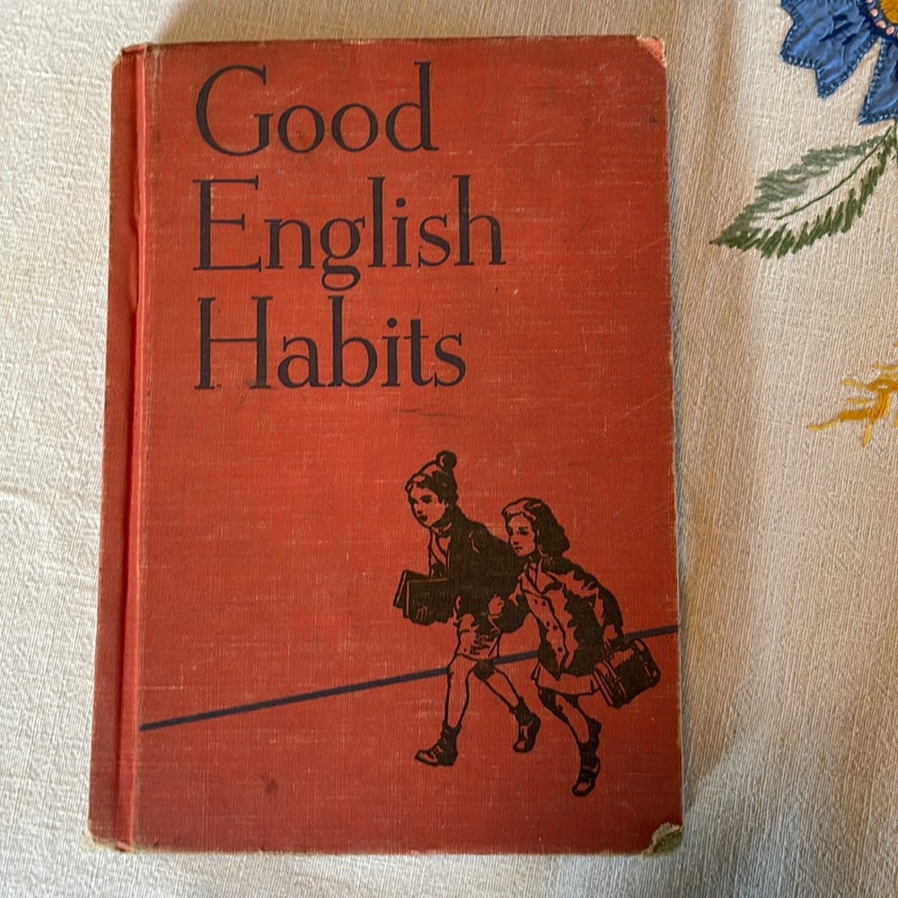 Good English Habits, Our Language by Roy Ivan Johnson, Laura Hooper, c1942